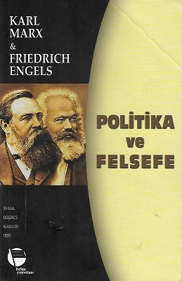 Politika ve Felsefe Siyasal Düşünce Klasikleri Karl Marx Friedrich Engels Belge Yayınları ürün görseli 1