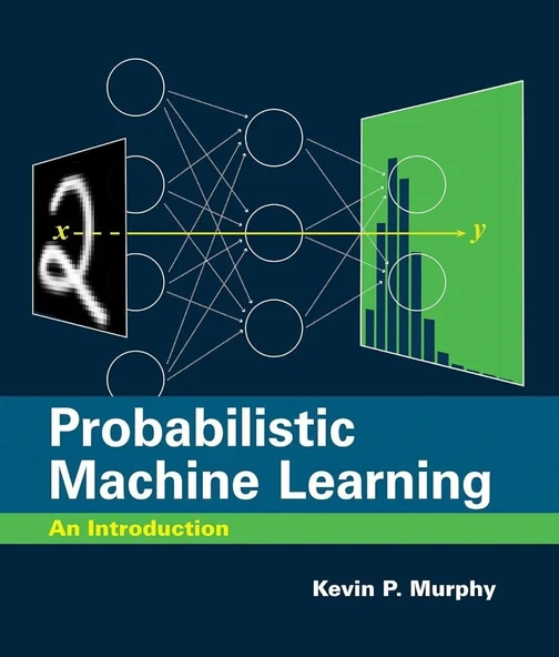 Probabilistic Machine Learning: An Introduction - Kevin P. Murphy ürün görseli 1
