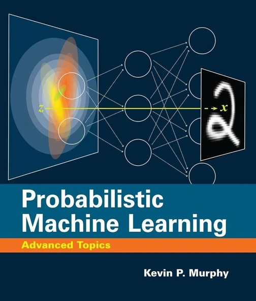 Probabilistic Machine Learning: Advanced Topics - Kevin P. Murphy ürün görseli 1