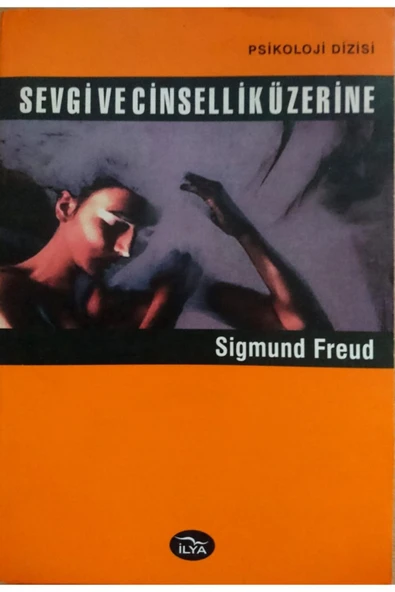 ilya Sevgi Ve Cinsellik Üzerine (2. E L Kitap) - Sıgmund Freud ürün görseli 1