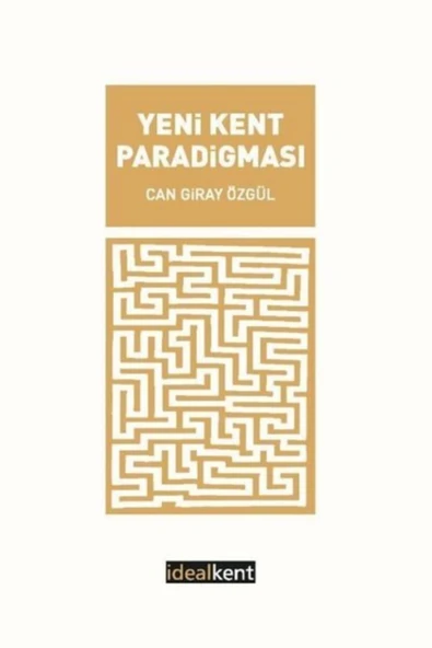 İdealkent Yayıncılık Yeni Kent Paradigması - - Can Giray Özgül Kitabı ürün görseli 1