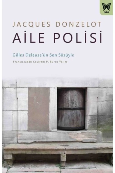 Nika Yayınevi Aile Polisi kitabı - Jacques Donzelot - Nika Yayınevi ürün görseli 1