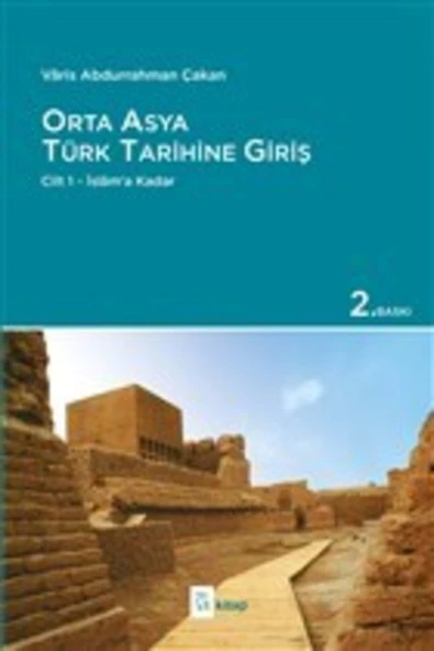 A Kitap Orta Asya Türk Tarihine Giriş : Cilt 1 - Islam’a Kadar ürün görseli 1