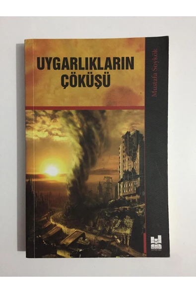 Kişisel Yayınlar Uygarlıkların Çöküşü - Mustafa Soykök ürün görseli 1