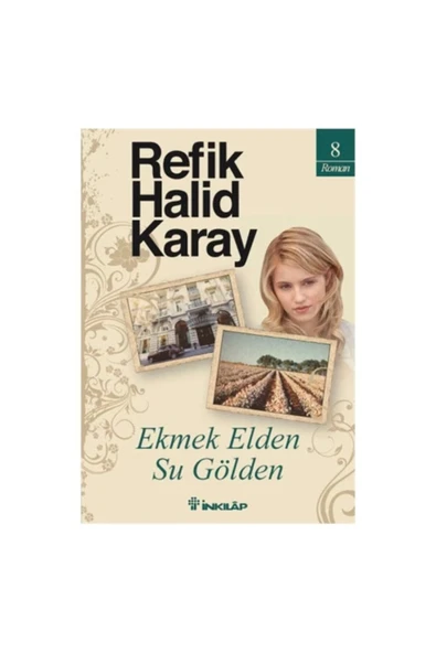 İnkilap Yayınları Ekmek Elden Su Gölden - Refik Halid Karay ürün görseli 1