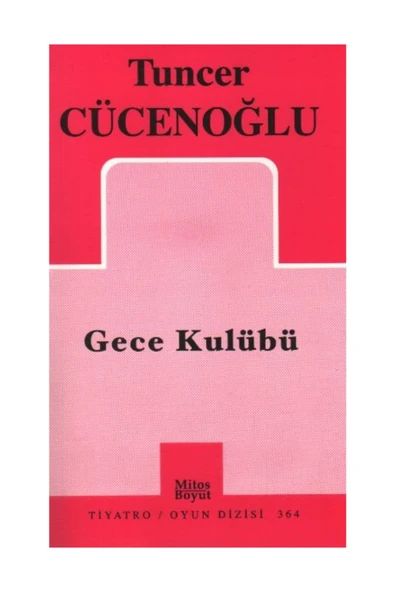 Mitos Boyut Yayınları Gece Kulübü / Tuncer Cücenoğlu / / 9789757785521 ürün görseli 1