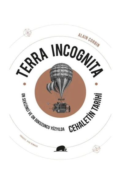 Kolektif Kitap Terra Incognita On Sekizinci ve On Dokuzuncu Yüzyılda Cehaletin Tarihi / Kolektif ürün görseli 1
