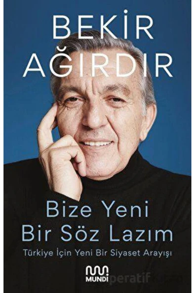 MUNDİ Bize Yeni Bir Söz Lazım - Bekir Ağırdır - Mundi ürün görseli 1
