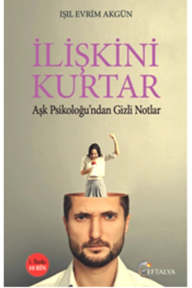 Eftalya Kitap İlişkini Kurtar Aşk Psikoloğundan Gizli Notlar- Işıl Evrim Akgün ürün görseli 1