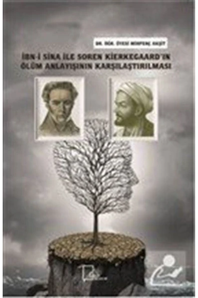 Gece Akademi İbn-i Sina Ile Soren Kierkegaard'ın Ölüm Anlayışının Karşılaştırılması ürün görseli 1
