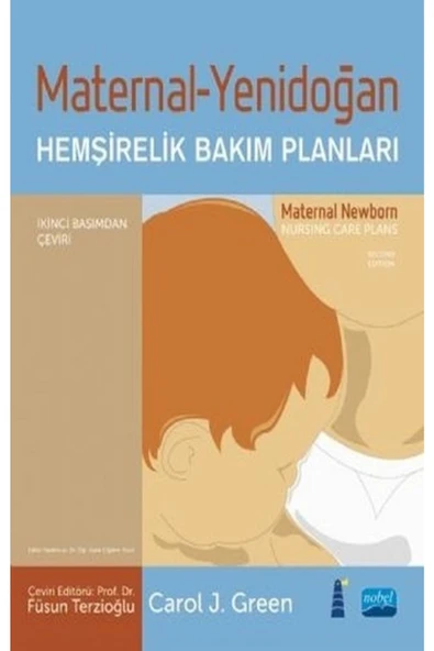Nobel Yayın Dağıtım Maternal - Yenidoğan Hemşirelik Bakım Planları - Nobel Akademik Yayıncılık - Carol J. Green Kitabı ürün görseli 1