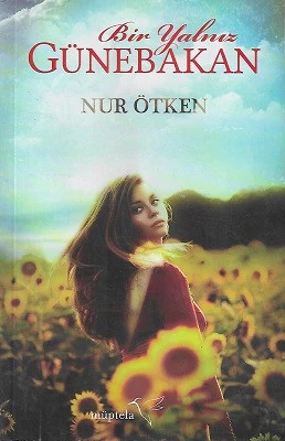 Bir Yalnız Günebakan Nur Ötken Müptela Yayınları ürün görseli 1