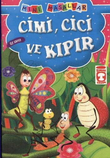 Cimi, Cici ve Kıpır - Öz Saygı / Mini Masallar ürün görseli 1