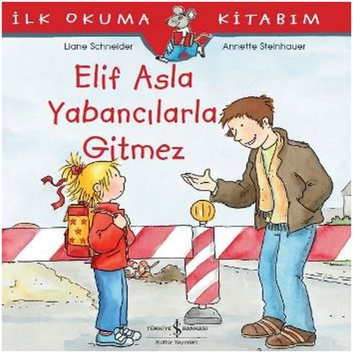 İlk Okuma Kitabım - Elif Asla Yabancılarla Gitmez ürün görseli 1