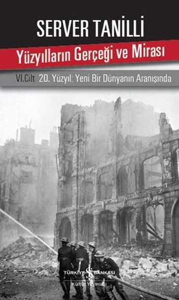 Yüzyılların Gerçeği ve Mirası 6. Cilt - 20. Yüzyıl Yeni Bir Dünyanın Aranışında ürün görseli 1