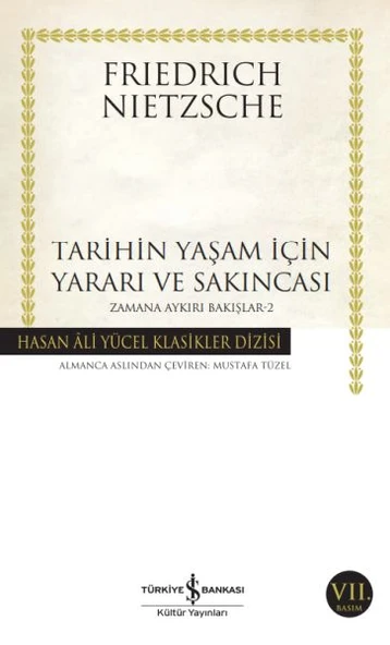 Tarihin Yaşam İçin Yararı ve Sakıncası Zamana Aykırı Bakışlar 2 -Hasan Ali Yücel Klasikleri ürün görseli 1
