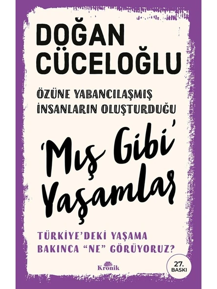 ‘Mış Gibi’ Yaşamlar - Türkiye’deki Yaşama Bakınca “ne” Görüyoruz? - Doğan Cüceloğlu ürün görseli 1