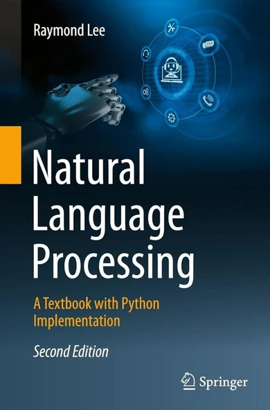 Natural Language Processing: A Textbook with Python Implementation 2nd Edition - Raymond Lee ürün görseli 1