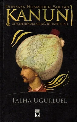 Dünyaya Hükmeden Sultan Kanuni Talha Uğurluel Timaş Yayınları ürün görseli 1