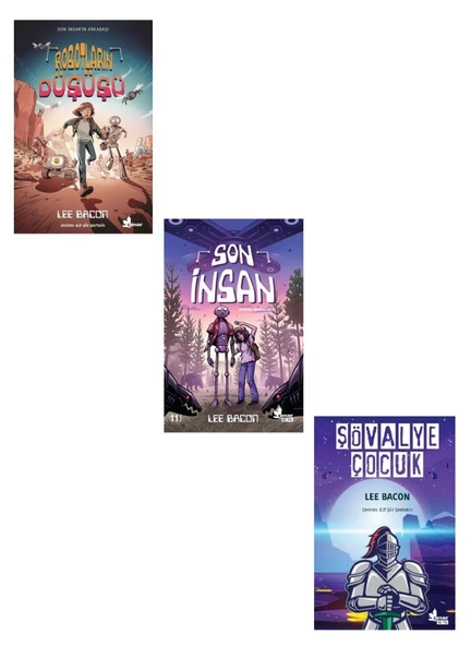 Lee Bacon Seti 3 Kitap (Son İnsan + Şövalye Çocuk + Robotların Düşüşü) ürün görseli 1