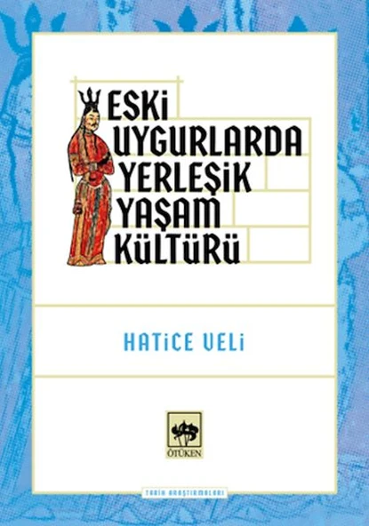 Eski Uygurlarda Yerleşik Yaşam Kültürü ürün görseli 1
