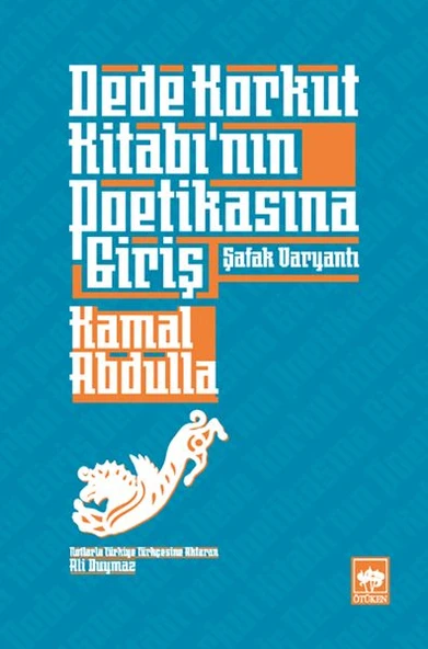 Dede Korkut Kitabı’nın Poetikasına Giriş - Şafak Varyantı ürün görseli 1