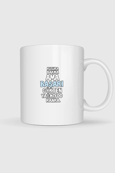Kusura Bakma Ama Başarı Gökten Yağmıyoo Kanka Tasarımlı Kupa Bardak ürün görseli 1
