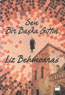 Sen Bir Başka Gittin Liz Behmoaras Doğan Kitap ürün görseli 1