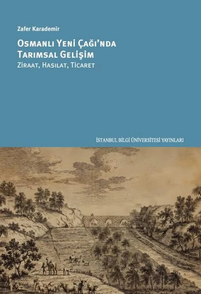 Osmanlı Yeni Çağı’nda Tarımsal Gelişim: Ziraat, ürün görseli 1