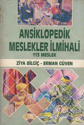 Ansiklopedik Meslekler İlmihali 113 Meslek Ziya Bilgiç, Erman Güven Kişisel Yayınlar ürün görseli 1