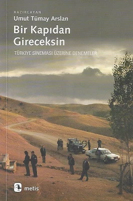 Bir Kapıdan Gireceksin (Türkiye Sineması Üzerine Denemeler) Umut Tümay Arslan Metis Yayınları ürün görseli 1