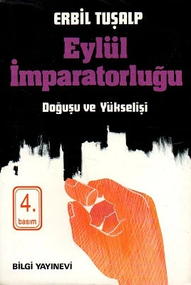 Eylül İmparatorluğu Doğuşu ve Yükselişi Erbil Tuşalp Bilgi Yayınevi ürün görseli 1