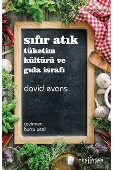 Yeni İnsan Yayınevi Sıfır Atık Tüketim Kültürü Ve Gıda Israfı David Evans ürün görseli 1