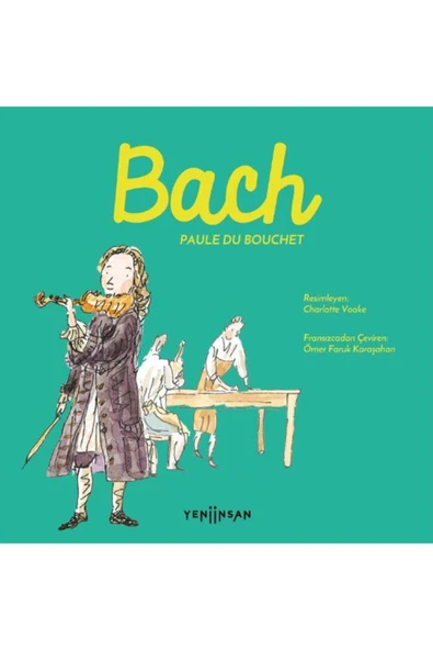 Yeni İnsan Yayınevi Bach / Yeni İnsan Yayınevi / Paule du Bouchet ürün görseli 1