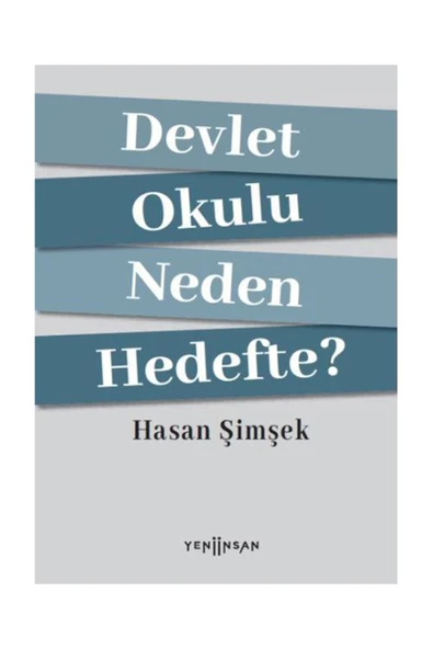 Yeni İnsan Yayınevi Devlet Okulu Neden Hedefte? / Yeni İnsan Yayınevi / Hasan Şimşek ürün görseli 1