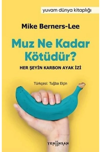 Yeni İnsan Yayınevi Muz Ne Kadar Kötüdür? Her Şeyin Karbon Ayak İzi ürün görseli 1