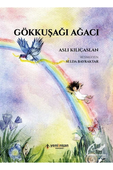 Yeni İnsan Yayınevi Gökkuşağı Ağacı / Yeni İnsan Yayınevi / Aslı Kılıçaslan ürün görseli 1