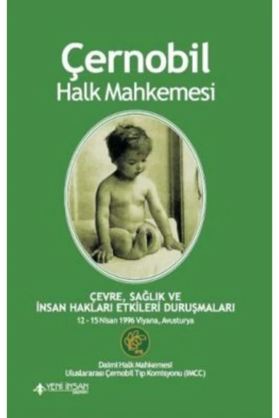 Yeni İnsan Yayınları Çernobil Halk Mahkemesi & Çevre, Sağlık Ve Insan Hakları Etkileri Duruşmaları ürün görseli 1