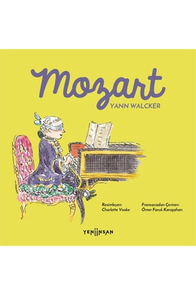 Yeni İnsan Yayınları Mozart / Yann Walcker / Yeni İnsan Yayınevi / 9786257537124 ürün görseli 1