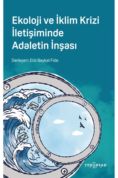 Yeni İnsan Yayınevi Ekoloji ve İklim Krizi İletişiminde Adaletin İnşası ürün görseli 1
