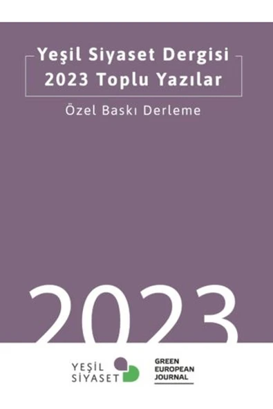 Yeni İnsan Yayınevi Yeşil Siyaset Dergisi 2023 Toplu Yazılar / Kolektif / Yeni İnsan Yayınevi / 9786256813014 ürün görseli 1