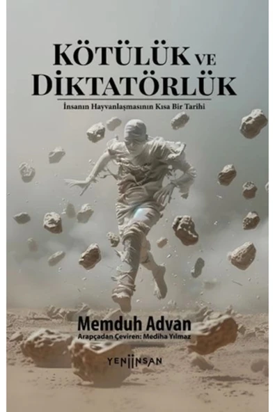 Yeni İnsan Yayınevi Kötülük ve Diktatörlük : İnsanın Hayvanlaşmasının Kısa Bir Tarihi ürün görseli 1