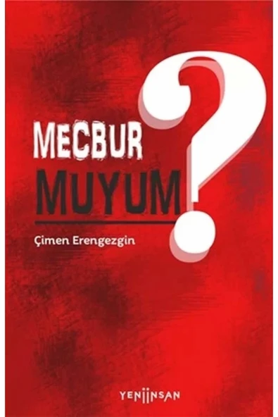 Yeni İnsan Yayınevi Mecbur muyum? kitabı - Çimen Erengezgin - Yeni İnsan Yayınları ürün görseli 1