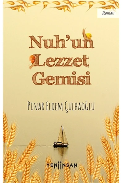 Yeni İnsan Yayınevi Nuh'un Lezzet Gemisi kitabı - Pınar Eldem Çulhaoğlu - Yeni İnsan Yayınları ürün görseli 1