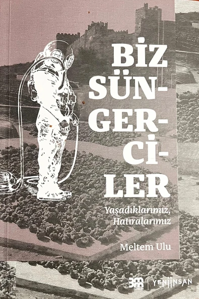 Yeni İnsan Yayınevi Biz Süngerciler; Yaşadıklarımız, Hatıralarımız ürün görseli 1