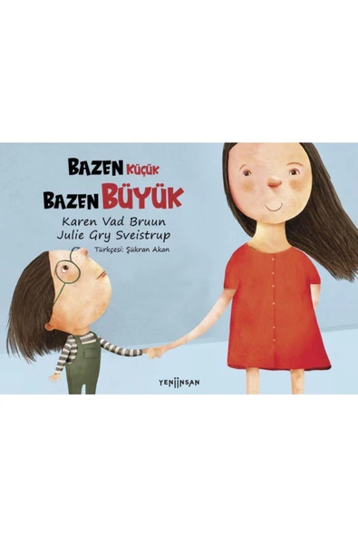 Yeni İnsan Yayınevi Bazen Küçük Bazen Büyük / Yeni İnsan Yayınevi / Karen Vad Bruun ürün görseli 1