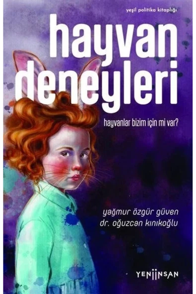Yeni İnsan Yayınevi Hayvan Deneyleri - Hayvanlar Bizim İçin mi Var? ürün görseli 1