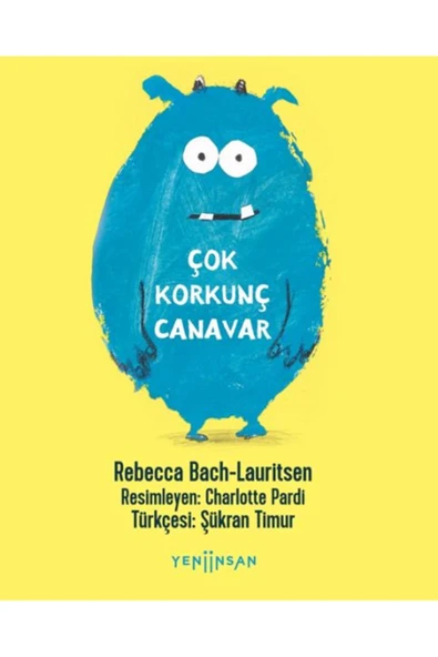 Yeni İnsan Yayınevi Çok Korkunç Canavar / Yeni İnsan Yayınevi / Rebecca Bach Lauritsen ürün görseli 1