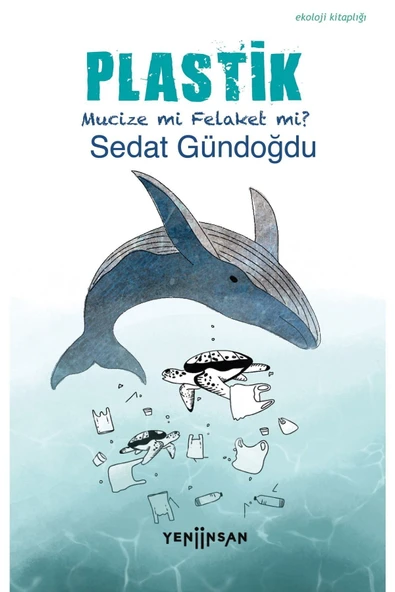 Yeni İnsan Yayınevi Plastik: Mucize Mi Felaket Mi? ürün görseli 1