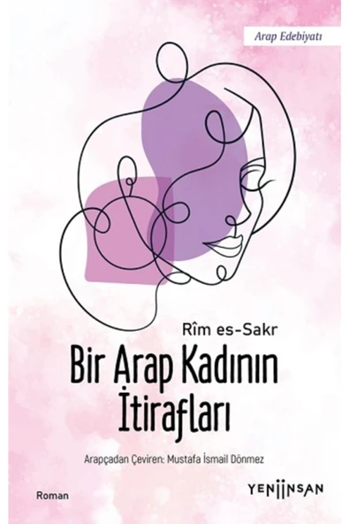 Yeni İnsan Yayınları Bir Arap Kadının Itirafları, Yeni Insan Kolektif, , Bir Arap Kadının Itirafları ürün görseli 1